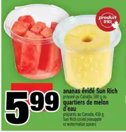 Super C ananas évidé Sun Rich ou quartiers de melon d'eau offer