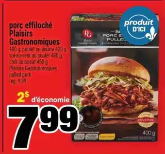 Super C PORC EFFILOCHÉ PLAISIRS GASTRONOMIQUES offer