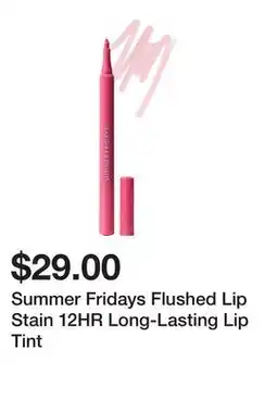Sephora Summer Fridays Flushed Lip Stain 12HR Long-Lasting Lip Tint offer