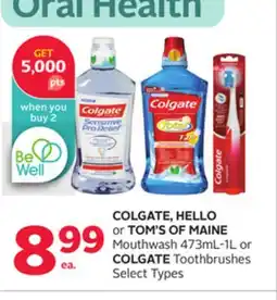 Rexall COLGATE, HELLO or TOM'S OF MAINE Mouthwash 473mL-1L or COLGATE Toothbrushes offer