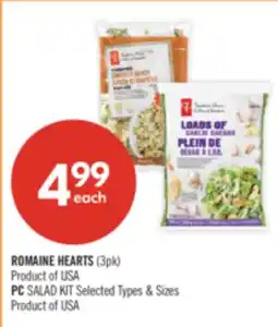 Shoppers Drug Mart ROMAINE HEARTS (3pk) Product of USA PC SALAD KIT Selected Types & Sizes Product of USA offer