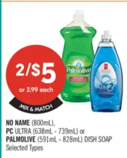 Shoppers Drug Mart NO NAME (800mL),| C ULTRA (638ml - 739mL) or PALMOLIVE (591mL - 828mL) DISH SOAP offer