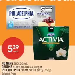 Shoppers Drug Mart NO NAME SLICES 20's, DANONE ACTIVIA YOGURT 8 x 100g or PHILADELPHIA CREAM CHEESE 227g - 250g offer