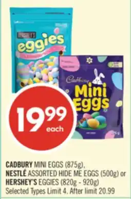 Shoppers Drug Mart CADBURY MINI EGGS (875g), NESTLÉ ASSORTED HIDE ME EGGS (500g) or HERSHEY'S EGGIES (820g - 920g) offer