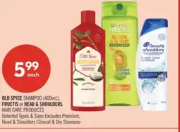 Shoppers Drug Mart OLD SPICE SHAMPOO (400mL), FRUCTIS or HEAD & SHOULDERS HAIR CARE PRODUCTS offer