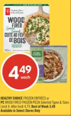 Shoppers Drug Mart HEALTHY CHOICE FROZEN ENTRÉES or PC WOOD FIRED FROZEN PIZZA offer