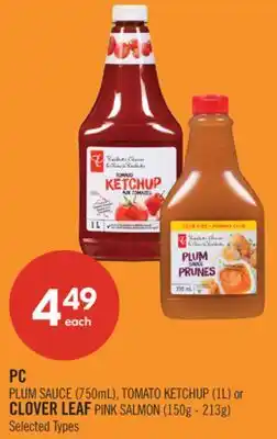 Shoppers Drug Mart PC PLUM SAUCE (750mL), TOMATO KETCHUP (1L) or CLOVER LEAF PINK SALMON (150g - 213g) offer