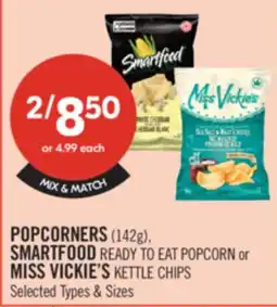 Shoppers Drug Mart POPCORNERS (142g), SMARTFOOD READY TO EAT POPCORN or MISS VICKIE'S KETTLE CHIPS offer