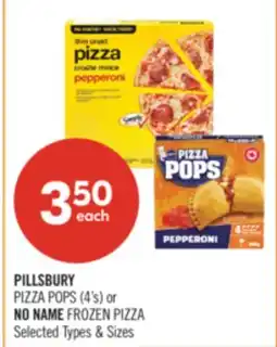 Shoppers Drug Mart PILLSBURY PIZZA POPS (4's) or NO NAME FROZEN PIZZA offer