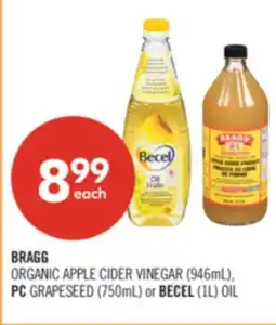 Shoppers Drug Mart BRAGG ORGANIC APPLE CIDER VINEGAR, (946ML), PC GRAPESEED, (750ML) OR BECEL, (1L) OIL offer