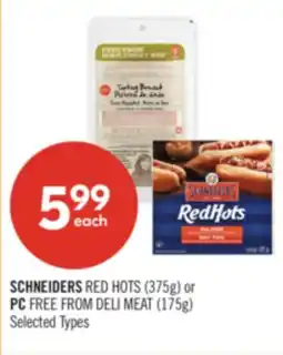 Shoppers Drug Mart SCHNEIDERS RED HOTS (375g) or PC FREE FROM DELI MEAT (175g) offer