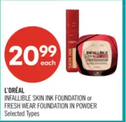 Shoppers Drug Mart L'ORÉAL INFALLIBLE SKIN INK FOUNDATION or FRESH WEAR FOUNDATION IN POWDER offer