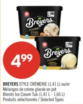 Pharmaprix BREYERS STYLE CRÈMERIE (1,41 L)or Blends Ice Cream Tub (1,41 L - 1,66 L) offer