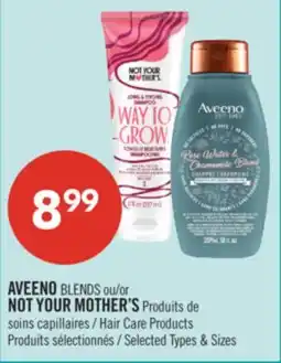 Pharmaprix AVEENO BLENDS or NOT YOUR MOTHER'S Hair Care Products offer
