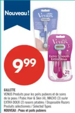 Pharmaprix GILLETTE VENUS Pubic Hair & Skin (4), MACH3 (3) or EXTRA DOUX (2) Disposable Razors offer