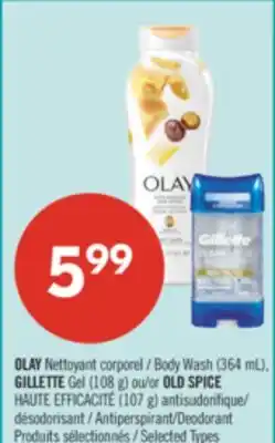 Pharmaprix OLAY Body Wash (364 mL), GILLETTE Gel (108 g) or OLD SPICE (107 g) Antiperspirant/Deodorant offer