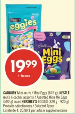 Pharmaprix CADBURY Mini Eggs (875 g), NESTLÉ Assorted Hide Me Eggs (500 g) or HERSHEY'S EGGIES (820 g - 920 g) offer