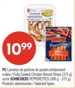 Pharmaprix PC Fully Cooked Chicken Breast Strips (375 g) or SCHNEIDERS PEPPERETTES (300 g - 375 g) offer