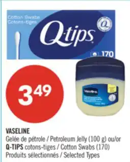 Pharmaprix VASELINE Petroleum Jelly (100 g) or Q-TIPS Cotton Swabs (170) offer