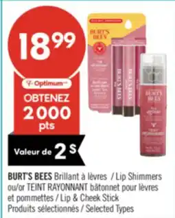 Pharmaprix BURT'S BEES LIP SHIMMERS OR TEINT RAYONNANT LIP & CHEEK STICK offer