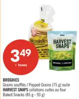 Pharmaprix BROGHIES Popped Grains (75 g) or HARVEST SNAPS Baked Snacks (85 g - 93 g) offer