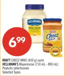 Pharmaprix KRAFT CHEEZ WHIZ 450 g or HELLMANN'S Mayonnaise 710 mL - 890 mL offer