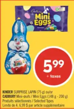 Pharmaprix KINDER SURPRISE LAPIN (75 g) or CADBURY Mini Eggs (148 g - 200 g) offer