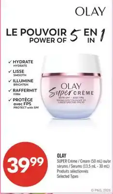 Pharmaprix OLAY SUPER Cream (50 mL) or Serums (13,5 mL - 30 mL) offer