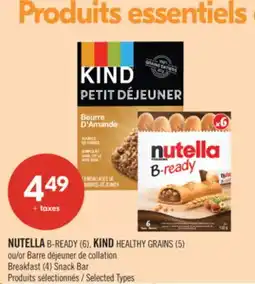 Pharmaprix NUTELLA B-READY, (6), KIND HEALTHY GRAINS, (5) OR BREAKFAST, (4) SNACK BAR offer