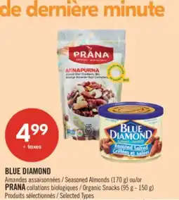Pharmaprix BLUE DIAMOND Seasoned Almonds (170 g) or PRANA Organic Snacks (95 g - 150 g) offer