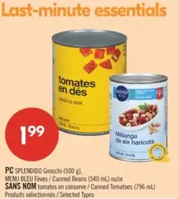 Pharmaprix PC SPLENDIDO Gnocchi (500 g), MENU Canned Beans (540 mL) or NO NAME Canned Tomatoes (796 mL) offer