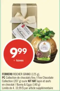 Pharmaprix FERRERO ROCHER GRAND (125 g) PC Fine Chocolate Collection (207 g) KIT KAT Bunny & Eggs (140 g) offer