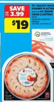 Real Canadian Superstore PC Pacific White Shrimp Platter or IFC Snow Crab Clusters offer
