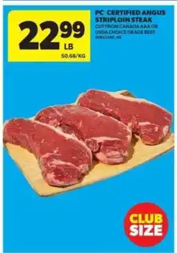 Real Canadian Superstore PC Certified Angus Striploin Steak offer