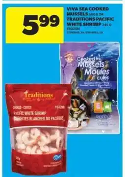 Real Canadian Superstore Viva Sea Cooked Mussels or Traditions Pacific White Shrimp offer