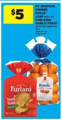 Real Canadian Superstore PC Brioche Dinner Rolls/Loaf or Furlani Garlic Toast offer
