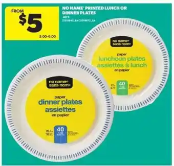 Real Canadian Superstore NO NAME PRINTED LUNCH OR DINNER PLATES offer