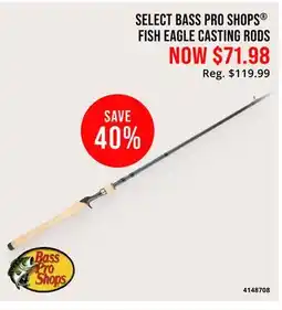Cabela's SELECT BASS PRO SHOPS FISH EAGLE CASTING RODS offer