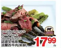 T&T Supermarket CERTIFIED ANGUS BEEF FLANK STEAK offer