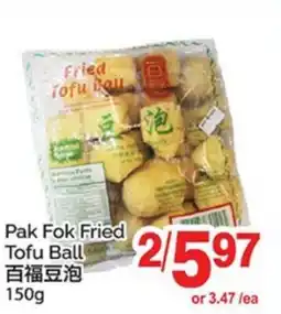 T&T Supermarket PAK FOK FRIED TOFU BALL offer