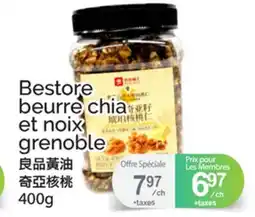 T&T Supermarket BESTORE BEURRE CHIA ET NOIX GRENOBLE offer