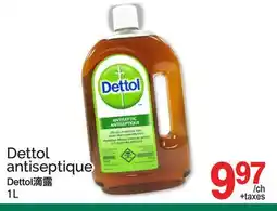 T&T Supermarket DETTOL ANTISEPTIQUE offer