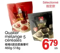 T&T Supermarket QUAKER MÉLANGE 5CÉRÉALES, 460G-518G offer