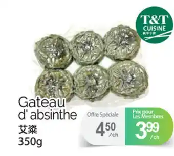 T&T Supermarket GATEAU D' ABSINTHE offer