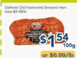Oceans Fresh Food Market Delfresh Old Fashioned Smoked Ham offer