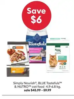 Petsmart Simply Nourish , BLUE Tastefuls & NUTRO cat food 4.9-6.8 kg offer