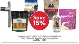 Petsmart WIggles & Wags , CHEW TIME , Richmond Valley Farms, Molly's Barkery & Dentley's dog treats & chews offer