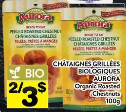 Supermarché PA CHÂTAIGNE GRILLÉES BIOLOGIQUES AURORA | Organic Roasted Chestnuts offer