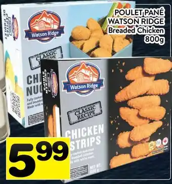Supermarché PA POULET PANÉ WATSON RIDGE | Breaded Chicken offer