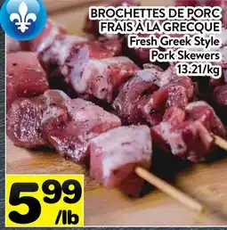 Supermarché PA BROCHETTES DE PORC FRAIS À LA GRECQUE | Fresh Greek Style Pork Skewers offer